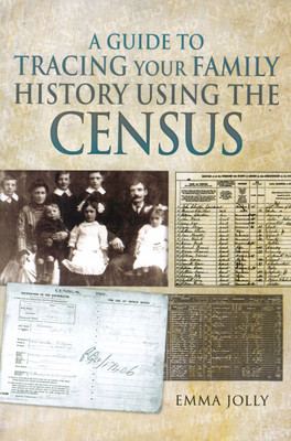 A Guide to Tracing Your Family History Using the Census