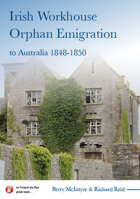 Irish Workhouse Orphan Emigration to Australia 1848-1850