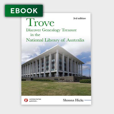 Trove: Discover Genealogy Treasure in the National Library of Australia - EBOOK