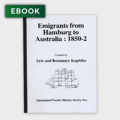 Emigrants From Hamburg to Australia 1850-52 - EBOOK