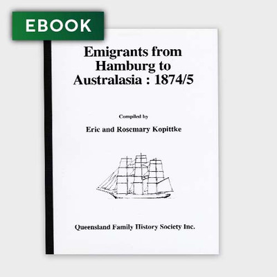 Emigrants from Hamburg to Australasia 1874-75 - EBOOK