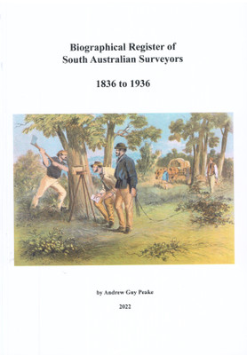 Biographical Register of South Australian Surveyors 1836 to 1936