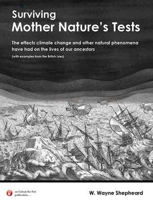Surviving Mother Nature’s Tests: The Effects Climate Change and Other Natural Phenomena have had on the Lives of our Ancestors