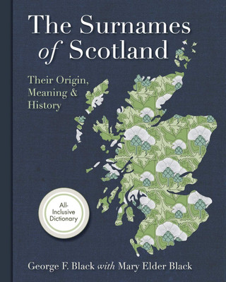 The Surnames of Scotland: Their Origin, Meaning and History