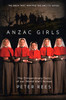 Anzac Girls: The Extraordinary Story of our World War 1 Nurses