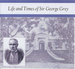 Life and Times of Sir George Grey - EBOOK