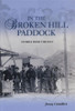 In the Broken Hill Paddock: Stories From the Past