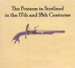 The Firearm in Scotland in the 17th and 18th Centuries - EBOOK