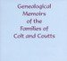 Genealogical Memoirs of the Families of Colt and Coutts - EBOOK