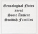 Genealogial Notes Anent Some Ancient Scottish Families - EBOOK