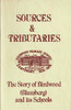 Sources & Tributaries: the Story of Birdwood (Blumberg) and it schools