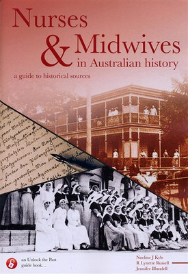 Nurses and Midwives in Australian History: A Guide to Historical Sources