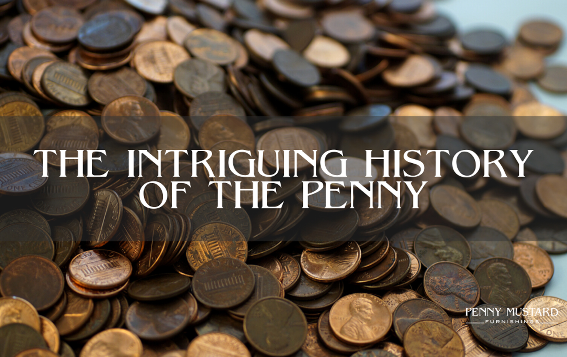 The Intriguing History of The Penny Penny Mustard Furnishings