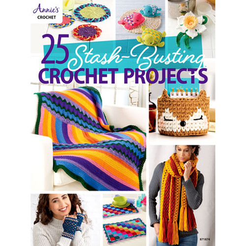 BOOK 25 STASH-BUSTING CROCHET PROJECTS