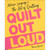 BOOK QUILT OUT LOUD