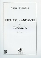 André Fleury, Prelude, Andante, at Toccata