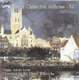 Great Cathedral Anthems, Volume 12: Anthems from Worcester Cathedral