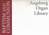 Augsburg Organ Library: Baptism and Communion