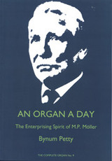 Bynum Petty, An Organ A Day: The Enterprising Spirit of M.P. Möller