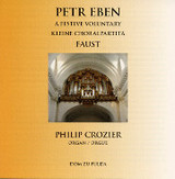 Petr Eben Organ Works, Philip Crozier Plays