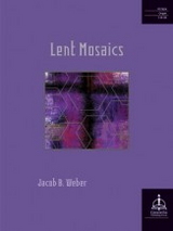 Jacob B. Weber, Lent Mosaics