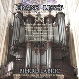 Franz Liszt, Pierre Labric Œuvres Pour Orgue