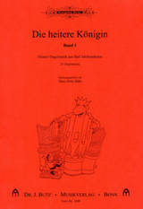Die heitere Königin, Band 1: Heitere Orgelmusik aus fünf Jahrhunderten