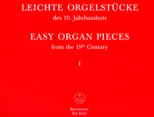 Easy Organ Pieces from the Nineteenth Century, Volume 1