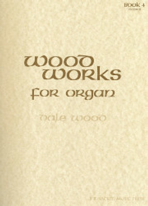 Dale Wood, Wood Works for Organ, Book 4