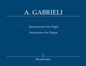 Andrea Gabrieli, Organ Works, Volume 1: Intonations