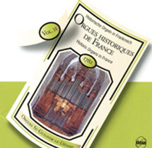 Historic Organs in France, Volume 11