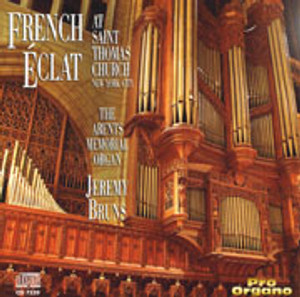 French Éclat at St. Thomas Church, New York City Jeremy Bruns Plays the Arents Memorial Organ