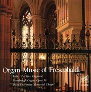 Robert Parkins performs the organ music of Frescobaldi on the Brombaugh Organ, Opus 34, at Duke University Memorial Chapel.