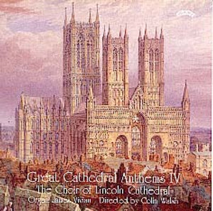 Great Cathedral Anthems, Volume 4 Lincoln Cathedral