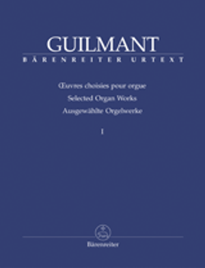 Alexandre Guilmant, Selected Organ Works, Volume 1