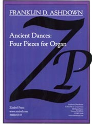 Franklin D. Ashdown, Ancient Dances: Four Pieces for Organ