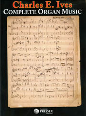 Charles Ives, Complete Organ Works