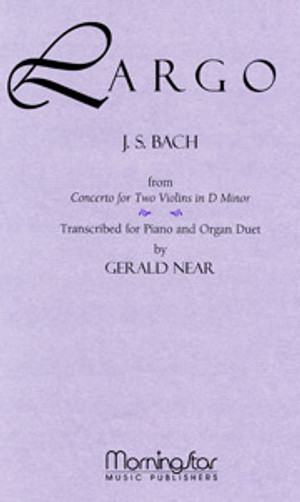 Johann Sebastian Bach (arranged by Gerald Near), Largo from Concerto for Two Violins in D