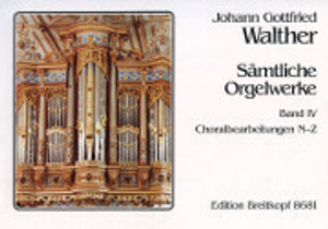Johann Gottfried Walther, Organ Works Complete, Volume 4