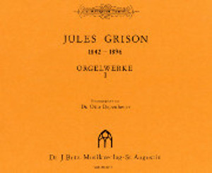 Jules Grison, Orgelwerke, Volume 1