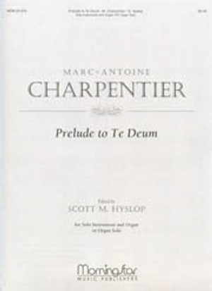 Marc-Antoine Charpentier (arranged by Scott M. Hyslop), Prelude to Te Deum