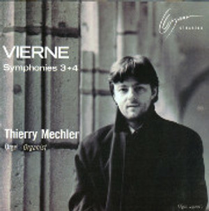 Vierne Symphonies 3 & 4: Thierry Mechler, Organist