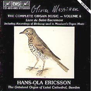 Messiaen Complete for Organ, Volume 6