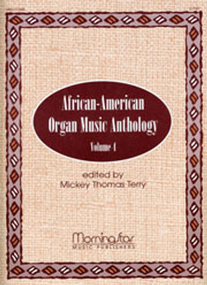 Mickey Thomas Terry, African-American Organ Music Anthology, Volume 4