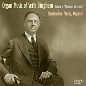 Organ Music of Seth Bingham, Volume 2