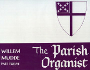 The Parish Organist Part Twelve