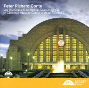 Peter Richard Conte and the Grand E.M. Skinner Concert Organ of Cincinnati Museum Center at Union Terminal II