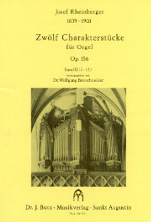 Josef Rheinberger, Zwölf Charakterstücke für Orgel, opus 156, Volume 2