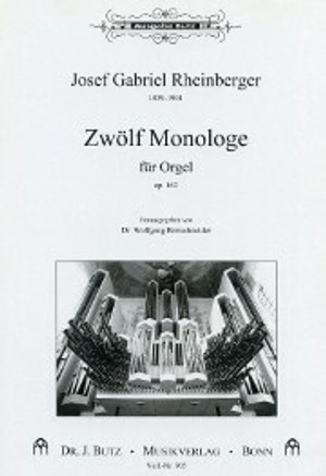 Josef Rheinberger, Zwölf Monologe op. 162