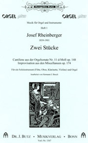 Josef Rheinberger, Cantilene, opus 148 and Improvisation, opus 174